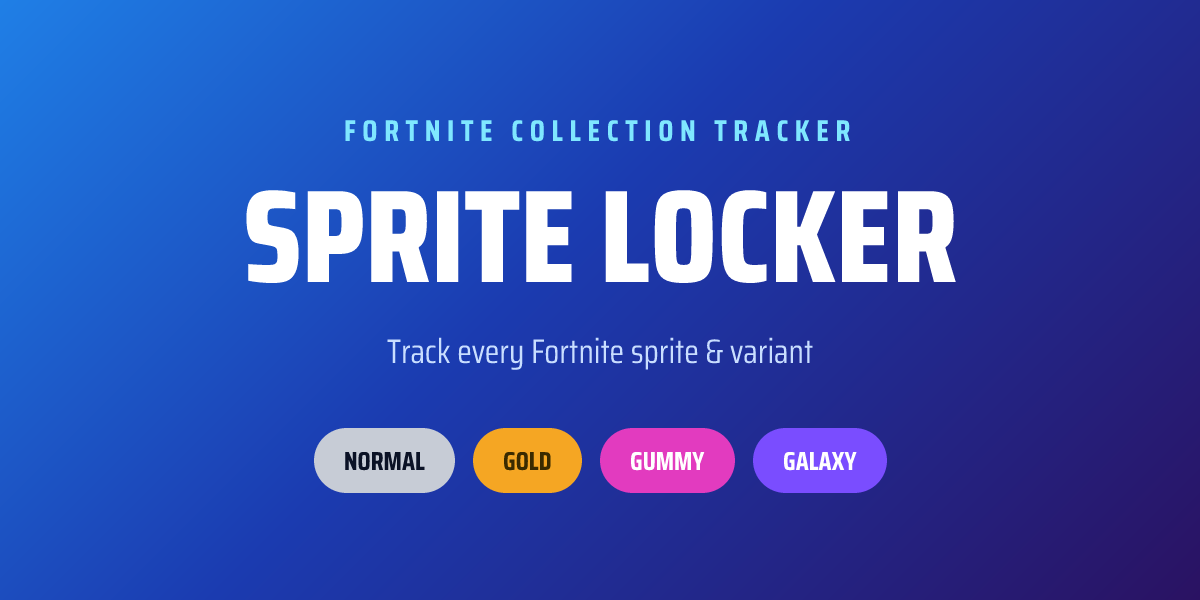 Fortnite Sprite Tracker — कलेक्शन चेकलिस्ट (Gold · Gummy · Galaxy)